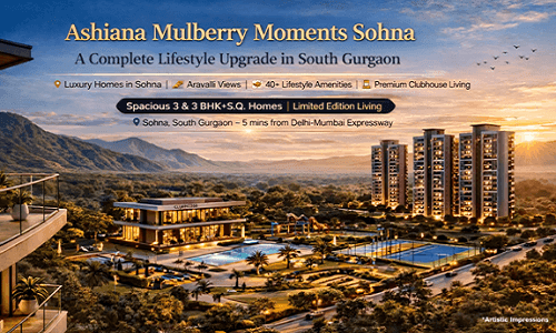  Ashiana Mulberry Moments Sohna | Premium Apartments in South Gurgaon 